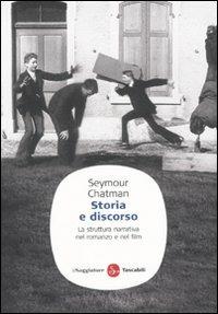 Storia e discorso. La struttura narrativa nel romanzo e nel film - Seymour Chatman - Libro Il Saggiatore 2010, Saggi. Tascabili | Libraccio.it