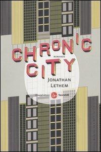 Chronic City - Jonathan Lethem - Libro Il Saggiatore 2011, Narrativa. Tascabili | Libraccio.it