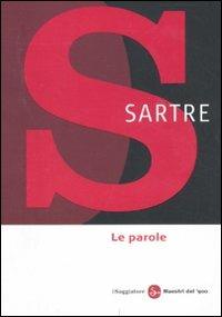 Le parole - Jean-Paul Sartre - Libro Il Saggiatore 2011, Maestri del '900 | Libraccio.it