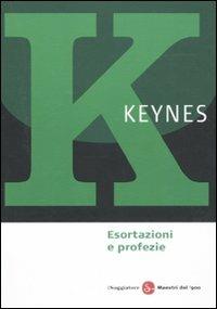 Esortazioni e profezie - John Maynard Keynes - Libro Il Saggiatore 2011, Maestri del '900 | Libraccio.it