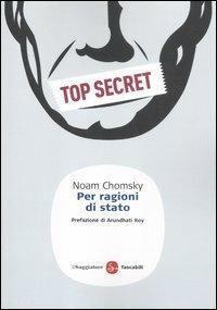 Per ragioni di Stato. Ideologie coercitive e forze rivoluzionarie - Noam Chomsky - Libro Il Saggiatore 2012, Saggi. Tascabili | Libraccio.it