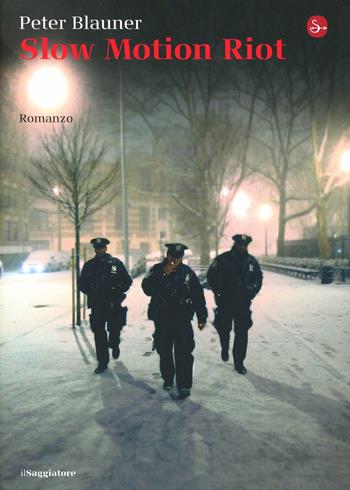 Slow Motion Riot - Peter Blauner - Libro Il Saggiatore 2014, La piccola cultura. Tascabili | Libraccio.it