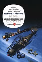 Romba il motore. Storie di aviatori