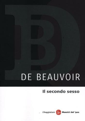 Il secondo sesso - Simone de Beauvoir - Libro Il Saggiatore 2012, Maestri del '900 | Libraccio.it
