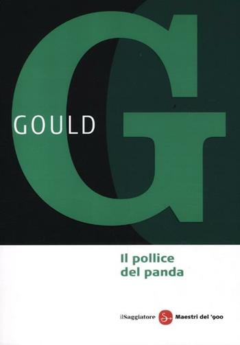 Il pollice del panda - Stephen Jay Gould - Libro Il Saggiatore 2012, Maestri del '900 | Libraccio.it
