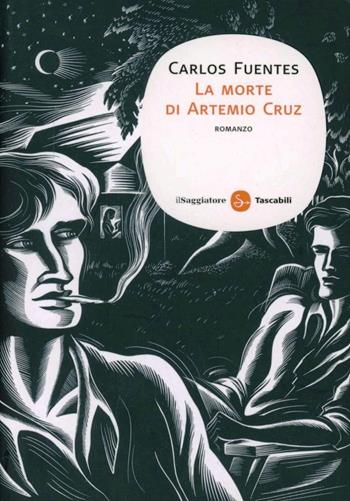 La morte di Artemio Cruz - Carlos Fuentes - Libro Il Saggiatore 2012, Narrativa. Tascabili | Libraccio.it