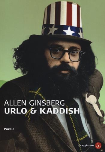 Urlo & kaddish - Allen Ginsberg - Libro Il Saggiatore 2013, Poesia | Libraccio.it
