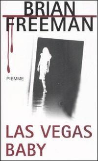 Las Vegas baby - Brian Freeman - Libro Piemme 2008, Maestri del thriller | Libraccio.it