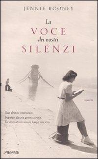 La voce dei nostri silenzi - Jennie Rooney - Libro Piemme 2010 | Libraccio.it