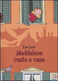 Maddalena resta a casa - Lia Levi - Libro Piemme 2009, Il battello a vapore | Libraccio.it