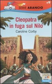 Cleopatra e la fuga sul Nilo