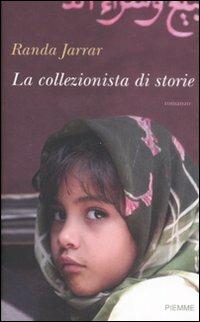 La collezionista di storie - Randa Jarrar - Libro Piemme 2009 | Libraccio.it