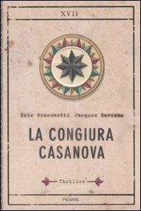 La congiura Casanova - Eric Giacometti, Jacques Ravenne - Libro Piemme 2009 | Libraccio.it