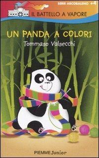 Un panda a colori. Ediz. illustrata - Tommaso Valsecchi - Libro Piemme 2010, Il battello a vapore. Serie arcobaleno | Libraccio.it