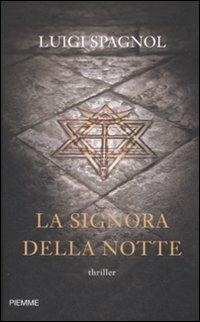 La signora della notte - Luigi Spagnol - Libro Piemme 2009 | Libraccio.it