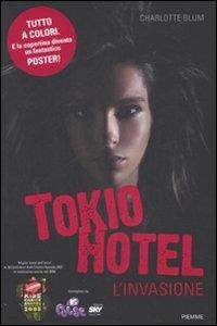 Tokio Hotel. L'invasione - Charlotte Blum - Libro Piemme 2008 | Libraccio.it