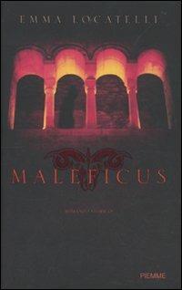 Maleficus - Emma Locatelli - Libro Piemme 2010 | Libraccio.it