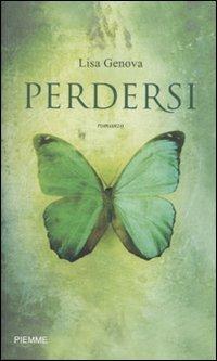 Perdersi - Lisa Genova - Libro Piemme 2010 | Libraccio.it