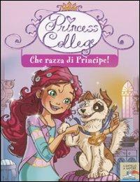 Che razza di principe! - Prunella Bat - Libro Piemme 2009, Il battello a vapore. Princess college | Libraccio.it