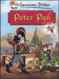Peter Pan di James Barrie - Geronimo Stilton - Libro Piemme 2009, Grandi classici | Libraccio.it