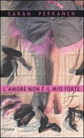 L' amore non è il mio forte