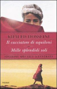 Il cacciatore di aquiloni-Mille splendidi soli. Ediz. illustrata - Khaled Hosseini - Libro Piemme 2008 | Libraccio.it