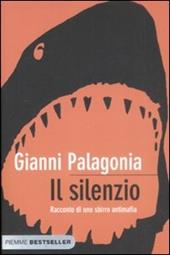 Il silenzio. Racconto di uno sbirro antimafia