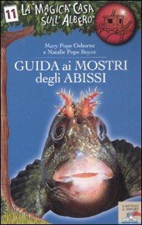 Guida ai mostri degli abissi. Ediz. illustrata - Mary P. Osborne, Natalie P. Boyce - Libro Piemme 2009, Il battello a vapore. La magica casa sull'albero | Libraccio.it