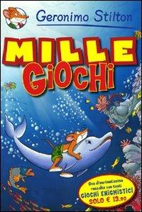 Il mille giochi. Ediz. illustrata - Geronimo Stilton - Libro Piemme 2009, Piemme junior | Libraccio.it
