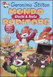 Mondo roditore. Giochi e feste. Ediz. illustrata