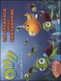 La spiaggia delle tartarughe. Olly il sottomarino. Ediz. illustrata. Vol. 2 - Annamaria Piccione - Libro Piemme 2009, Il battello a vapore | Libraccio.it