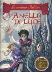 L' anello di luce. Cronache del Regno della Fantasia. Vol. 4