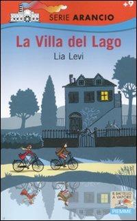 La villa del lago - Lia Levi - Libro Piemme 2011, Il battello a vapore. Serie arancio | Libraccio.it