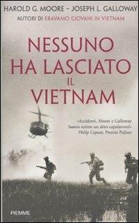 Nessuno ha lasciato il Vietnam - Harold G. Moore, Joseph L. Galloway - Libro Piemme 2009 | Libraccio.it