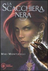 La scacchiera nera - Miki Monticelli - Libro Piemme 2009, Freeway | Libraccio.it