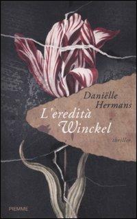 L' eredità Winckel - Danïelle Hermans - Libro Piemme 2009 | Libraccio.it