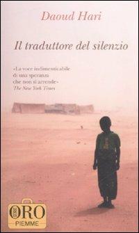 Il traduttore del silenzio - Daoud Hari, Megan McKenna, Dennis Burke - Libro Piemme 2009, Piemme pocket. Serie oro | Libraccio.it