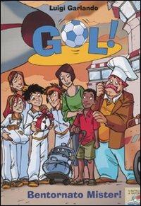 Bentornato Mister! - Luigi Garlando - Libro Piemme 2010, Il battello a vapore. Gol! | Libraccio.it