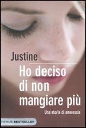 Ho deciso di non mangiare più. Una storia di anoressia