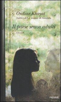 Il paese senza adulti - Ondine Khayat - Libro Piemme 2010 | Libraccio.it