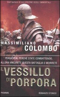 Il vessillo di porpora - Massimiliano Colombo - Libro Piemme 2011 | Libraccio.it