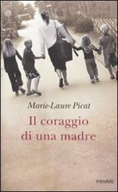 Il coraggio di una madre