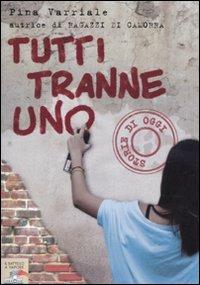 Tutti tranne uno - Pina Varriale - Libro Piemme 2009, Il battello a vapore | Libraccio.it
