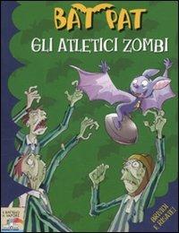 Gli atletici zombi - Bat Pat - Libro Piemme 2010, Il battello a vapore. Bat Pat | Libraccio.it