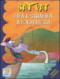 Fifa e strafifa a Loch Ness! - Bat Pat - Libro Piemme 2011, Il battello a vapore. Bat Pat | Libraccio.it