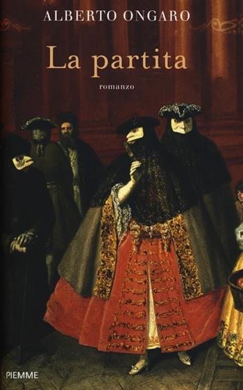 La partita - Alberto Ongaro - Libro Piemme 2012 | Libraccio.it