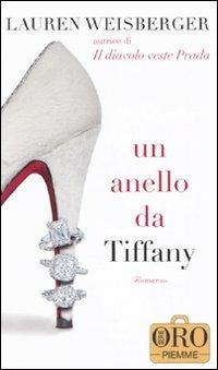 Un anello da Tiffany - Lauren Weisberger - Libro Piemme 2009, Piemme pocket. Serie oro | Libraccio.it
