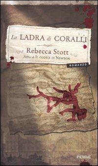 La ladra di coralli - Rebecca Stott - Libro Piemme 2010 | Libraccio.it