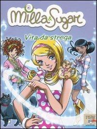 Vita da strega. Ediz. illustrata - Prunella Bat - Libro Piemme 2010, Il battello a vapore. Milla & Sugar | Libraccio.it