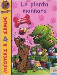 La pianta mannara - Scooby-Doo - Libro Piemme 2010, Il battello a vapore. Misteri a 4 zampe | Libraccio.it